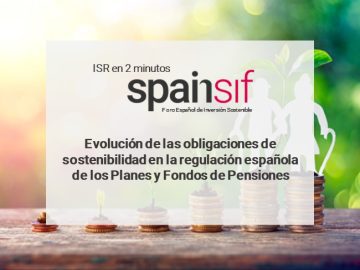 ISR en dos minutos: Evolución de las obligaciones de sostenibilidad en la regulación española de los Planes y Fondos de Pensiones