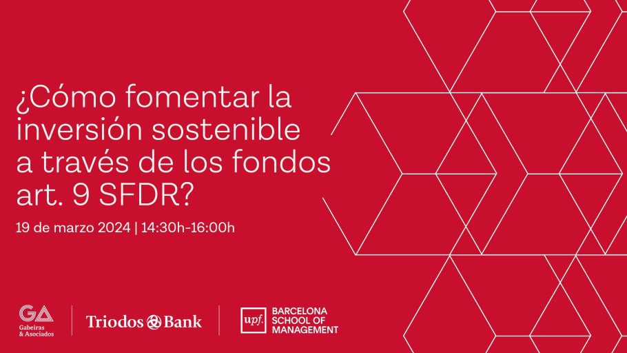 Encuentro ¿Cómo fomentar la inversión sostenible a través de los fondos art. 9 SFDR?