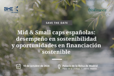 Evento “Mid & Small caps españolas: desempeño en sostenibilidad y oportunidades en financiación sostenible”