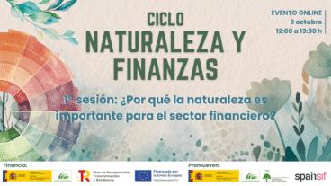 Ciclo «Naturaleza y Finanzas»: Sesión 1 – La importancia de la naturaleza para el sector financiero.