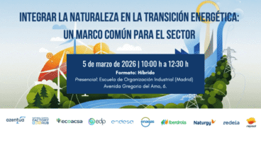 «Integrar la naturaleza en la transición energética: un marco común para el sector»
